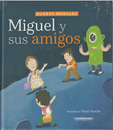Libro BUENOS MODALES MIGUEL Y SUS AMIGO de OSCAR SOACHA