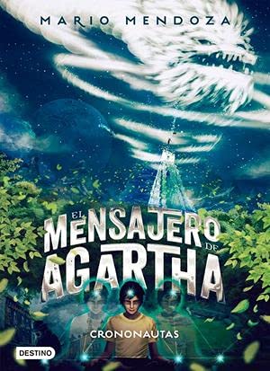 Libro EL MENSAJERO DE AGARTHA 5 CRONONAUTAS de MARIO MENDOZA
