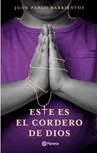 Libro ESTE ES EL CORDERO DE DIOS de JUAN PABLO BARRIENTOS