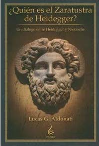 Libro QUIEN ES EL ZARATUSTRA DE HEIDEGGER de LUCAS G ALDONATI