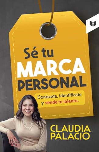 Libro SE TU MARCA PERSONAL de CLAUDIA PALACIO