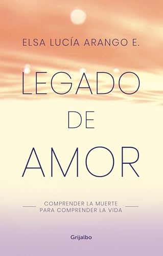 Libro LEGADO DE AMOR de ELSA LUCIA ARANGO