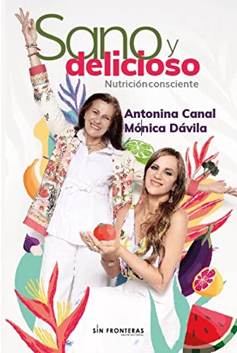 Libro SANO Y DELICIOSO de ANTONIA CANAL