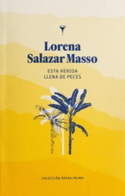 Libro ESTA HERIDA LLENA DE PECES de LORENZA SALAZAR MASSO