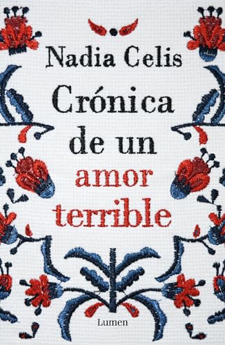 Libro CRONICA DE UN AMOR TERRIBLE de NADIA CELIS
