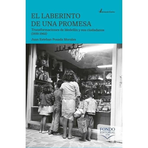 Libro EL LABERINTO DE UNA PROMESA de JUAN ESTABAN POSADA MORALES