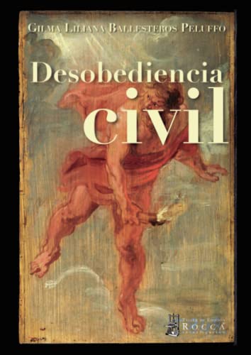 Libro DESOBEDIENCIA CIVIL de GILMA LILIANA BALLESTEROS PELUFFO