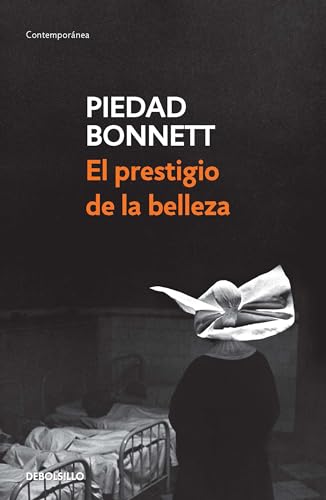 Libro EL PRESTIGIO DE LA BELLEZA de PIEDAD BONNETT