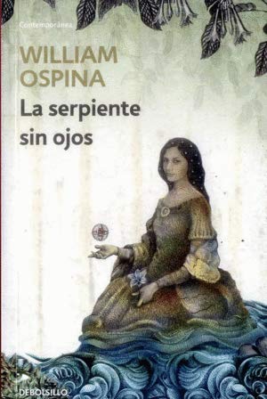 Libro LA SERPIENTE SIN OJOS de WILLIAM OSPINA
