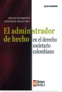 Libro EL ADMINISTRADOR DE HECHO de OSCAR HUMBERTO GONZALEZ