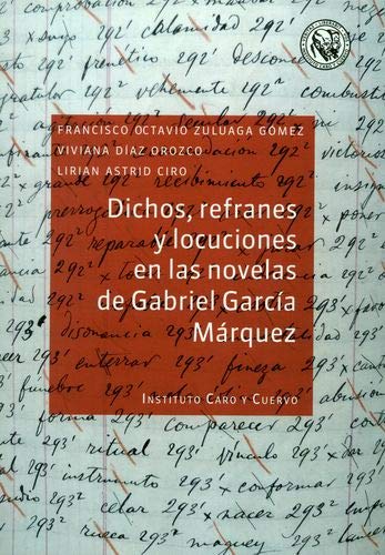 Libro DICHOS REFRANES Y LOCUCIONES EN LAS NOVELAS DE GABRIEL GARCIA MARQUEZ de VARIOS