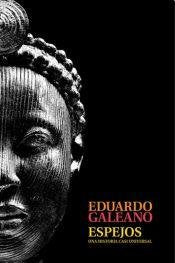 Libro ESPEJOS UNA HISTORIA UNIVERSAL de EDUARDO GALEANO