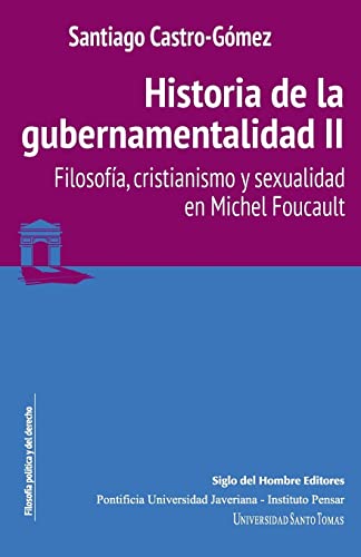 Libro HISTORIA DE LA GUBERNAMENTALIDAD 2 de SANTIAGO CASTRO