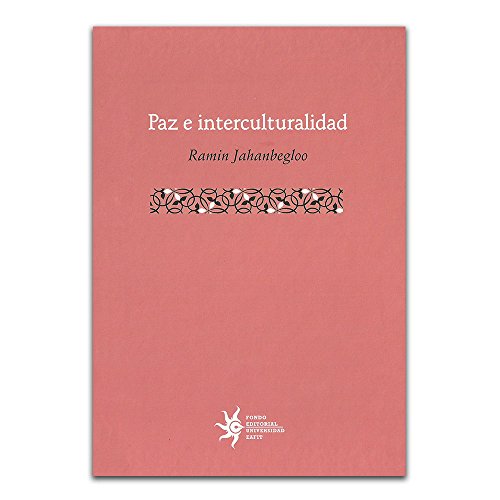 Libro PAZ E INTERCULTURALIDAD de RAMIN JAHANBEGLOO