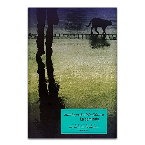 Libro LA CAMINATA de SANTIAGO ANDRES GOMEZ