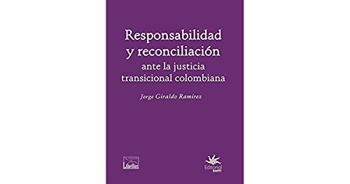 Libro RESPONSABILIDAD Y RECONCILIACION de JORGE GIRALDO RAMIREZ