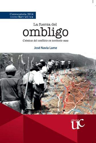 Libro LA FUERZA DEL OMBLIGO de JOSE NAVIA LAME