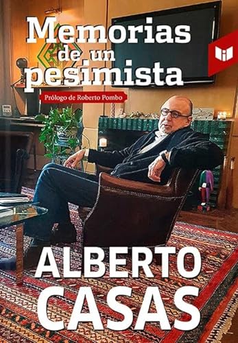 Libro MEMORIAS DE UN PESIMISTA de ALBERTO CASAS