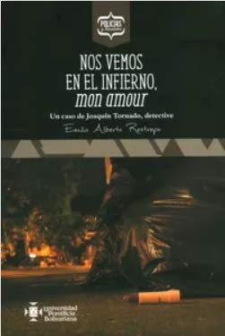 Libro NOS VEMOS EN EL INFIERNO MON AMOUR de EMILIO ALBERTO RESTREPO