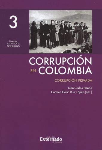 Libro Corrupcion En Colombia 3 Corrupcion Priv