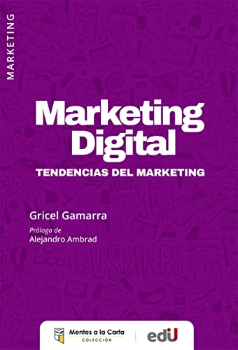 Libro MARKETING DIGITAL TENDENCIAS DEL MARKETING de GRICEL GAMARRA