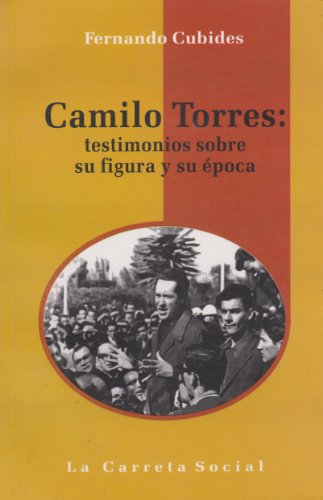 Libro Camilo Torres Testimonios Sobre Su Figur