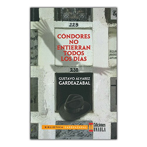 Libro CONDORES NO ENTIERRAN TODOS LOS DIAS de GUSTAVO ALVAREZ GARDEAZABAL