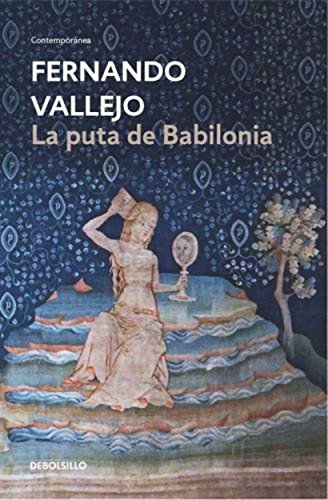 Libro LA PUTA DE BABILONIA de FERNANDO VALLEJO