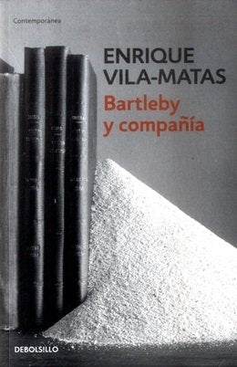 Libro BARTLEBY Y COMPA?IA de ENRIQUE VILA MATAS