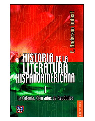 Libro HISTORIA DE LA LITERATURA HISPANOAMER I de E ANDERSON IMBERT
