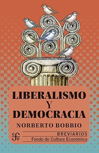 Libro LIBERALISMO Y DEMOCRACIA de NORBERTO BOBBIO