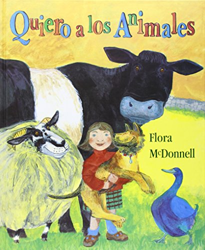 Libro QUIERO A LOS ANIMALES de FLORA MACDONNELL