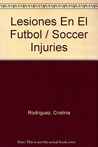 Libro LESIONES EN EL FUTBOL de MARIA CRISTINA RODRIGUEZ