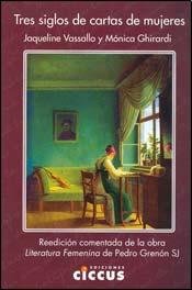 Libro TRES SIGLOS DE CARTAS DE MUJERES de JAQUELINE VASSALLO