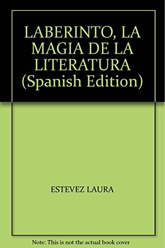 Libro LABERINTO LA MAGIA DE LA LITERATURA de LAURA ESTEVEZ