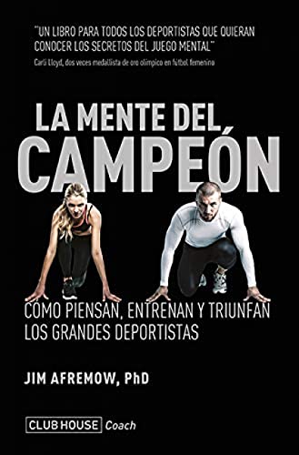 Libro LA MENTE DEL CAMPEON de JIM AFREMOW