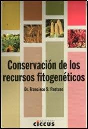 Libro CONSERVACION DE LOS RECURSOS FITOGENETIC de FRANCISCO S PANTUSO