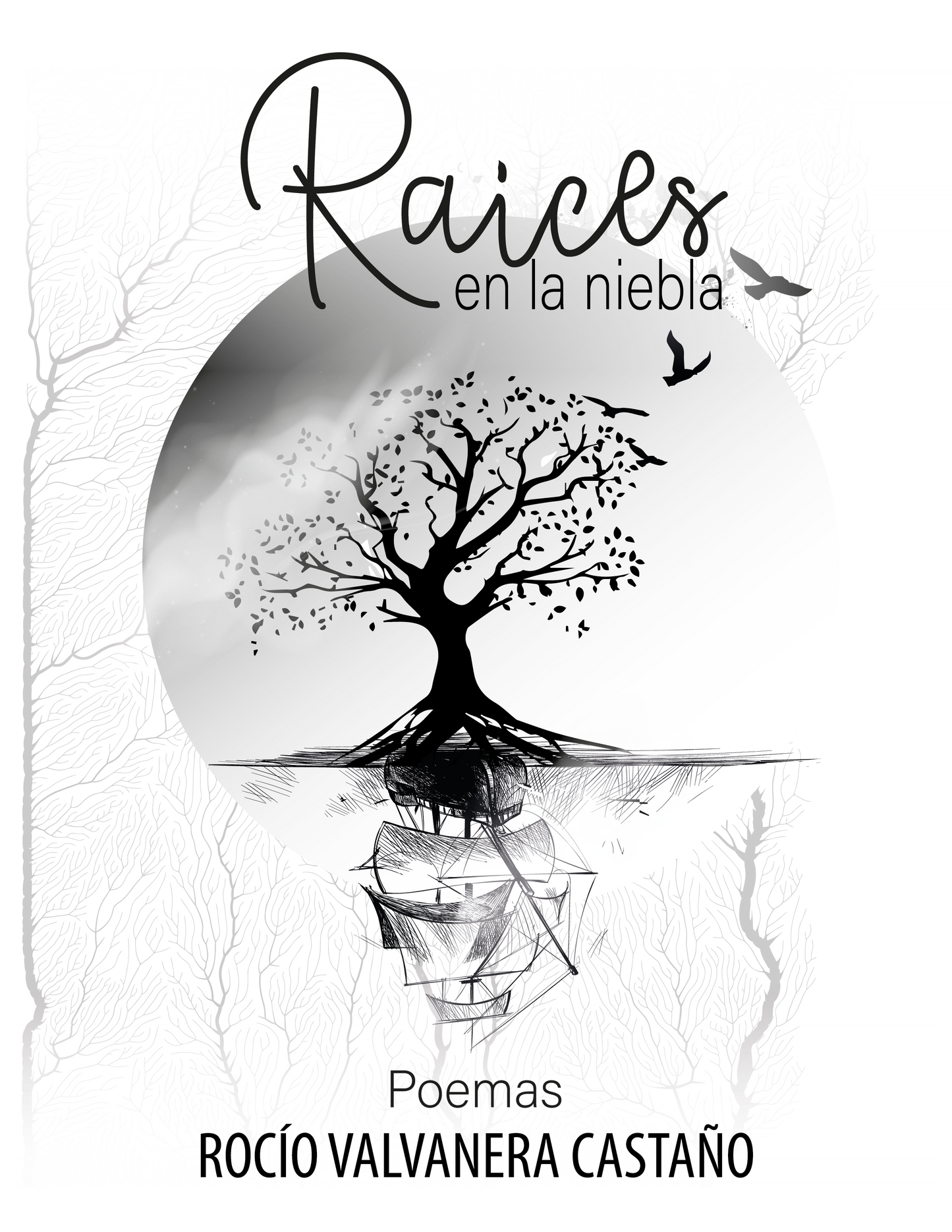 Libro RAICES EN LA NIEBLA de ROCIO VALVANERA CASTANO