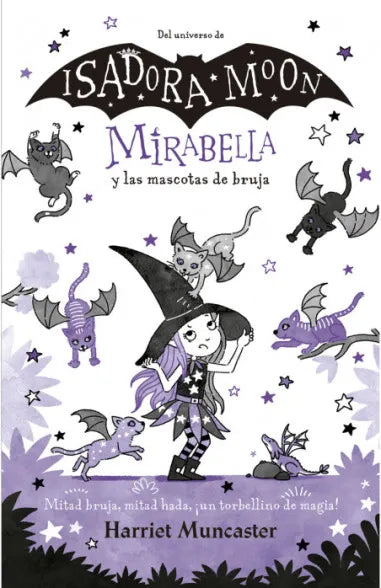 Libro ISADORA MOON MIRABELLA 5 Y LAS MASCOTAS DE BRUJA de HARRIET MUNCASTER