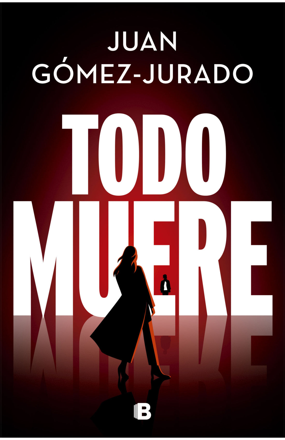 Libro TODO MUERE de JUAN GOMEZ JURADO