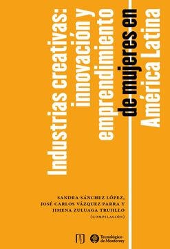 Libro Industrias Creativas Innovacion Y Emprendimiento