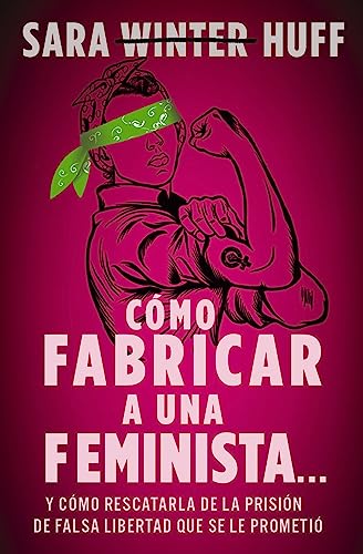 LIBRO COMO FABRICAR A UNA FEMINISTA