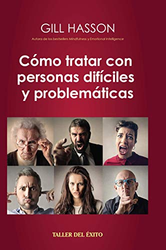 Libro COMO TRATAR CON PERSONAS DIFICILES Y PROBLEMATICAS de GILL HASSON