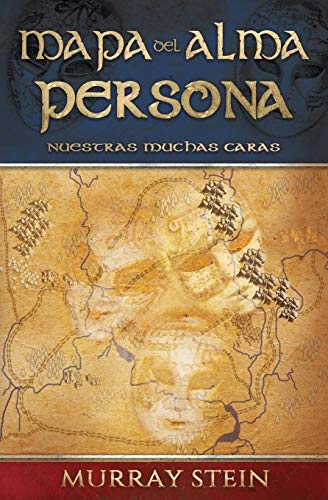 Libro MAPA DEL ALMA PERSONA NUESTRAS MUCHAS CARAS de MAURRAY STEIN