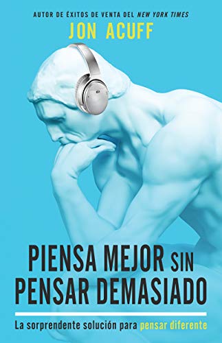 Libro Piensa Mejor Sin Pensar Demasiado