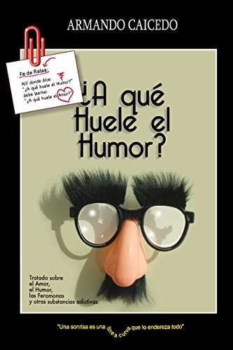 Libro A QUE HUELE EL HUMOR de ARMANDO CAICEDO