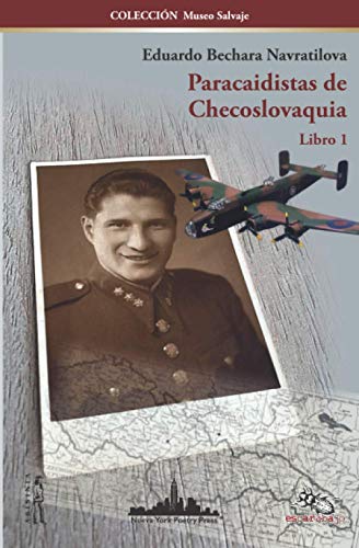 Libro PARACAIDISTAS DE CHECOSLOVAQUIA de EDUARDO BECHARA NAVRATILOVA