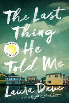 Libro THE LAST THING HE TOLD ME de LAURA DAVE