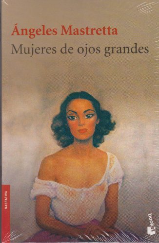 Libro MUJERES DE OJOS GRANDES de ANGELES MASTRETTA