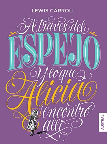 Libro A TRAVES DEL ESPEJO Y LO QUE ALICIA ENCONTRO ALLI de LEWIS CARROLL